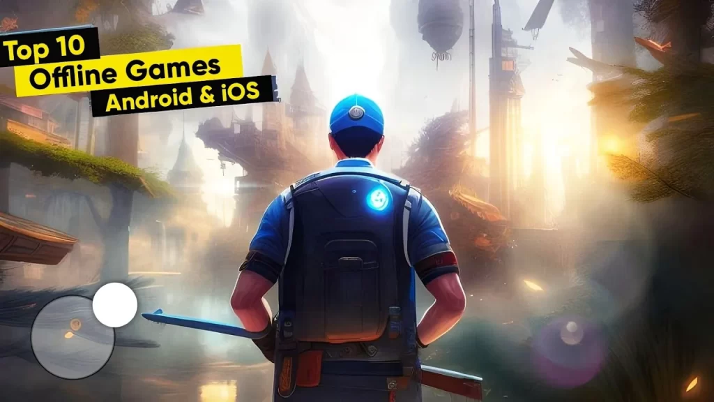 Top 10 Offline Android Games to play in 2023